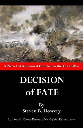 Cover image for Decision of Fate: A Novel of Armoured Combat in the Great War