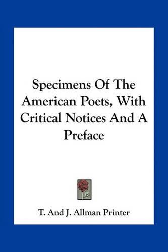 Cover image for Specimens Of The American Poets, With Critical Notices And A Preface