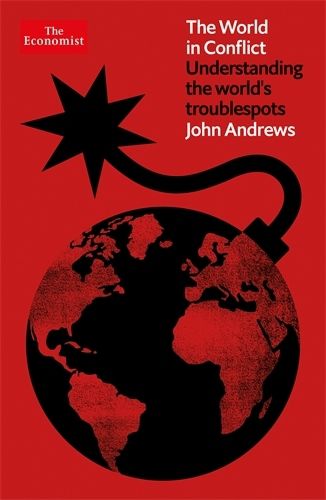 Cover image for The World in Conflict: Understanding the world's troublespots