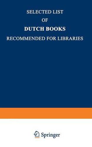 Cover image for Selected List of Dutch Books Recommended for Libraries