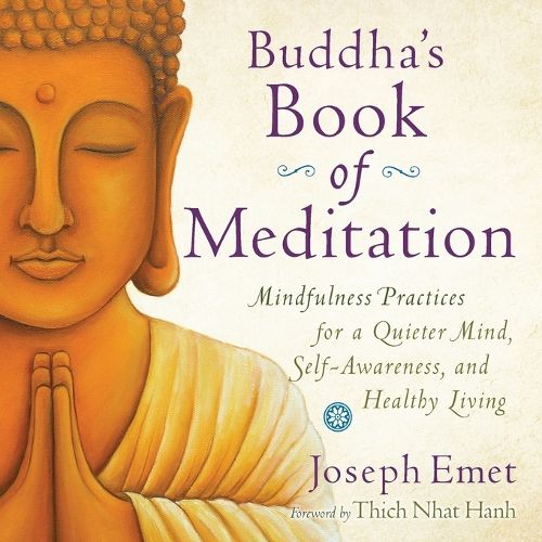 Cover image for Buddha's Book of Meditation: Mindfulness Practices for a Quieter Mind, Self-Awareness, and Healthy Living