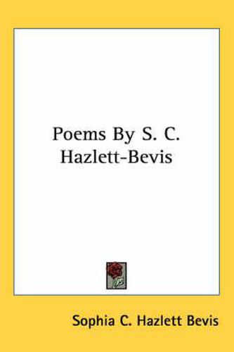 Cover image for Poems by S. C. Hazlett-Bevis
