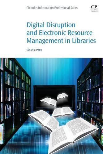 Cover image for Digital Disruption and Electronic Resource Management in Libraries