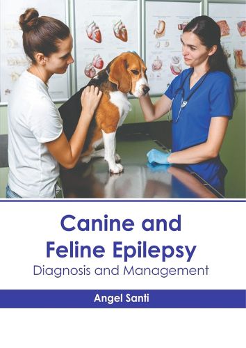Cover image for Canine and Feline Epilepsy: Diagnosis and Management