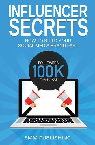 Cover image for Influencer Secrets: How to Build Your Social Media Brand Fast