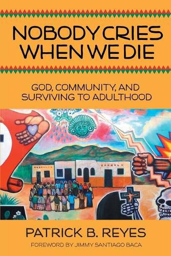 Cover image for Nobody Cries When We Die: God, Community, and Surviving to Adulthood