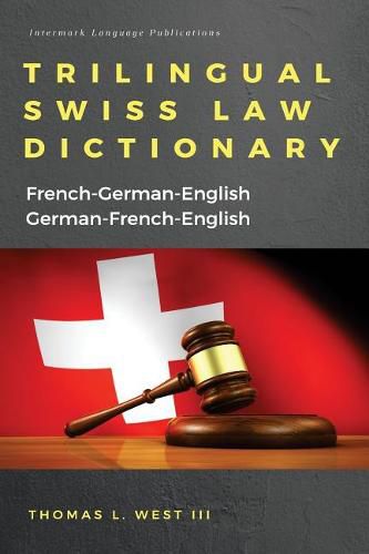 Cover image for Trilingual Swiss Law Dictionary: French-German English, German-French-English