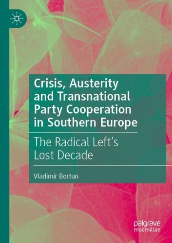 Cover image for Crisis, Austerity and Transnational Party Cooperation in Southern Europe