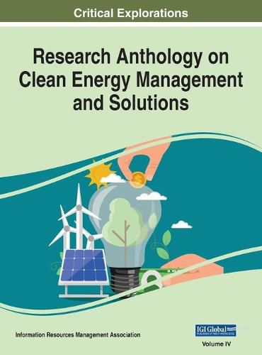 Cover image for Research Anthology on Clean Energy Management and Solutions, VOL 4