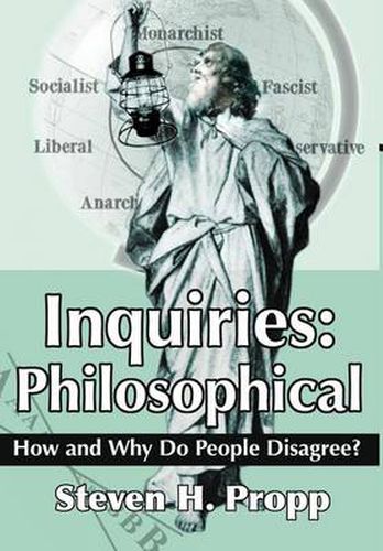 Cover image for Inquiries: Philosophical: How and Why Do People Disagree?