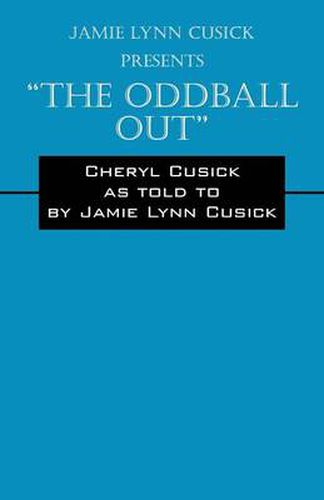 Cover image for Jamie Lynn Cusick Presents the Oddball Out