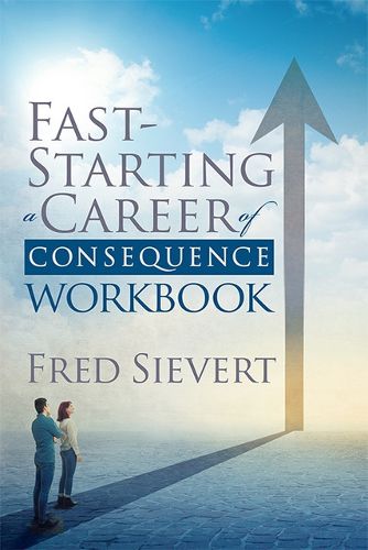 Cover image for Fast Starting a Career of Consequence: Workbook