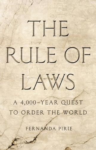 Cover image for The Rule of Laws: A 4,000-Year Quest to Order the World