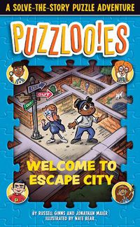 Cover image for Puzzlooies! Welcome to Escape City: A Solve-the-Story Puzzle Adventure