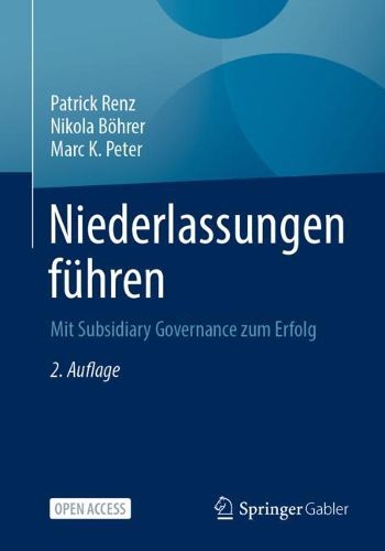 Cover image for Niederlassungen fuhren: Mit Subsidiary Governance zum Erfolg