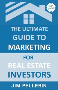 Cover image for The Ultimate Guide to Marketing for Real Estate Investors