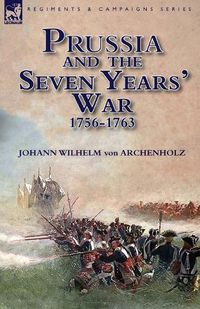 Cover image for Prussia and the Seven Years' War 1756-1763