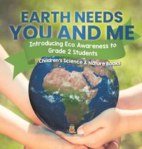 Cover image for Earth Needs You and Me