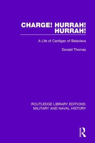 Cover image for Charge! Hurrah! Hurrah!: A Life of Cardigan of Balaclava