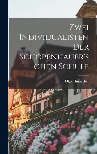 Cover image for Zwei Individualisten Der Schopenhauer'schen Schule