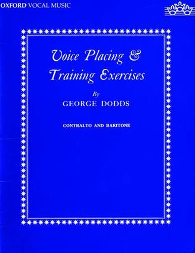 Voice Placing and Training Exercises: Solo Voice (Contralto or Baritone