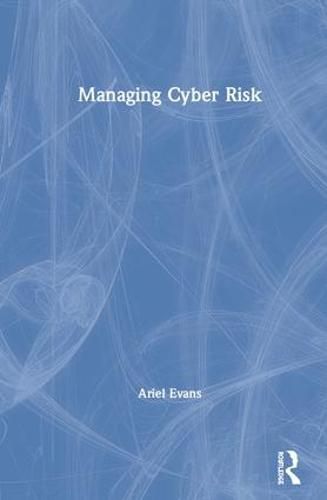 Cover image for Managing Cyber Risk