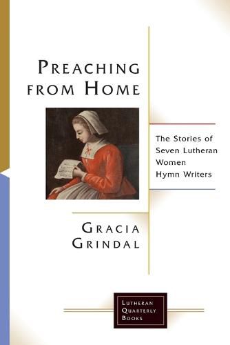 Cover image for Preaching from Home: The Stories of Seven Lutheran Women Hymn Writers