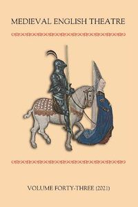 Cover image for Medieval English Theatre 43