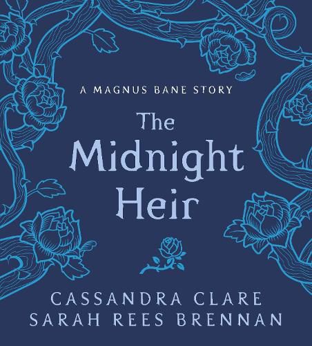 The Midnight Heir: A Magnus Bane Story