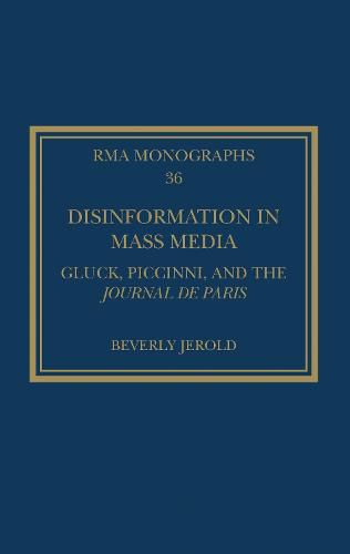 Cover image for Disinformation in Mass Media: Gluck, Piccinni, and the Journal de Paris
