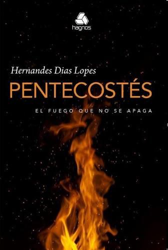 Cover image for Pentecostes, El Fuego Que No Se Apaga