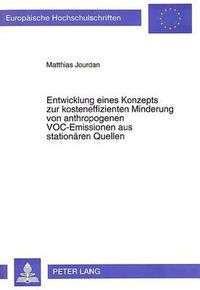 Cover image for Entwicklung Eines Konzepts Zur Kosteneffizienten Minderung Von Anthropogenen Voc-Emissionen Aus Stationaeren Quellen