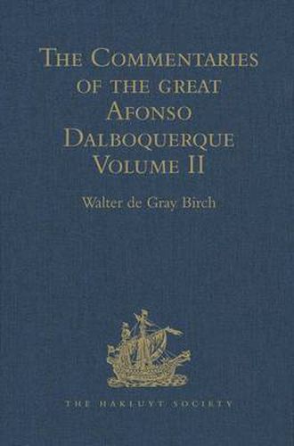 Cover image for The Commentaries of the Great Afonso Dalboquerque: Volume II