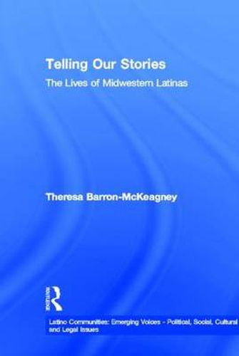 Cover image for Telling Our Stories: The Lives of Latina Women