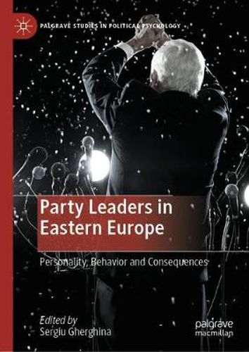 Cover image for Party Leaders in Eastern Europe: Personality, Behavior and Consequences