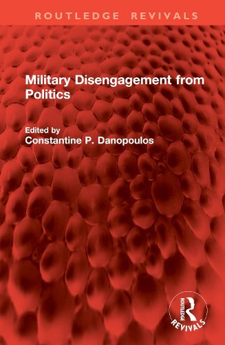 Cover image for Military Disengagement from Politics