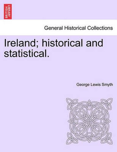 Cover image for Ireland; Historical and Statistical.Vol.I