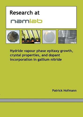 Cover image for Hydride vapour phase epitaxy growth, crystal properties and dopant incorporation in gallium nitride