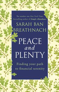 Cover image for Peace and Plenty: Finding Your Path to Financial Security