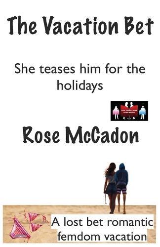 The Vacation Bet - She teases him for the holidays