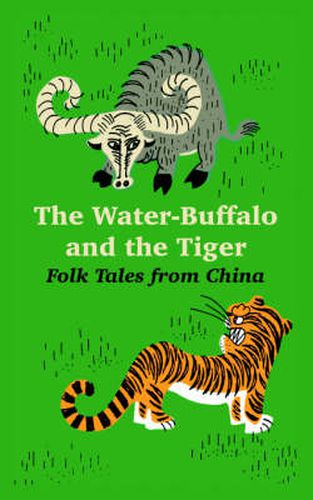 Cover image for The Water-Buffalo and the Tiger: Folk Tales from China