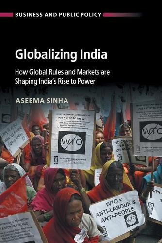 Cover image for Globalizing India: How Global Rules and Markets are Shaping India's Rise to Power