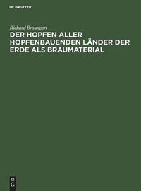 Cover image for Der Hopfen aller hopfenbauenden Lander der Erde als Braumaterial