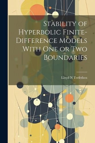 Cover image for Stability of Hyperbolic Finite-difference Models With one or two Boundaries