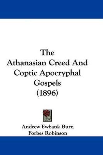 The Athanasian Creed and Coptic Apocryphal Gospels (1896)