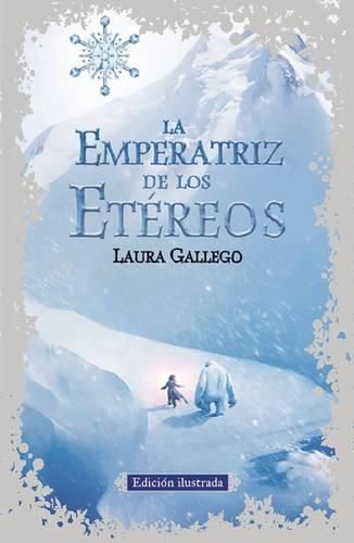 Cover image for La Emperatriz de los Etereos (Edicion ilustrada) / The Empress of the Ethereal Kingdom