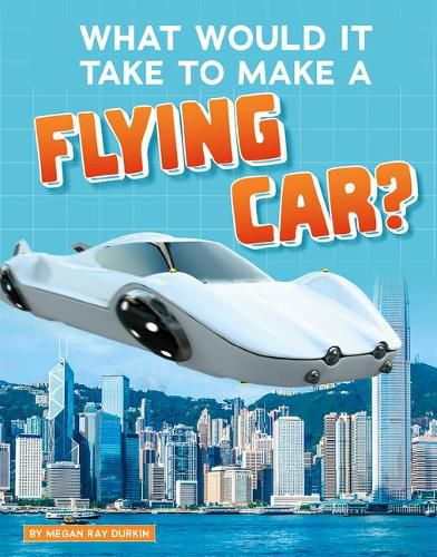 Cover image for What Would it Take to Make a Flying Car? (Sci-Fi Tech)