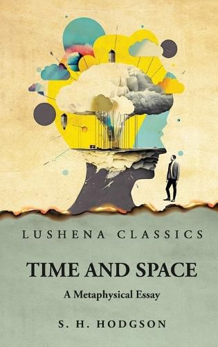 Cover image for Time and Space A Metaphysical Essay