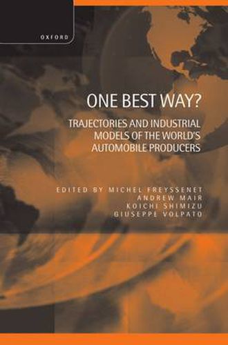 Cover image for One Best Way?: Trajectories and Industrial Models of the World's Automobile Producers