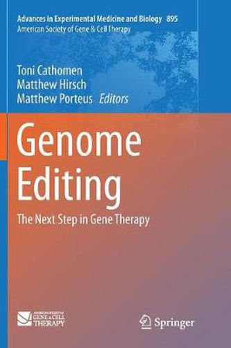 Genome Editing: The Next Step in Gene Therapy